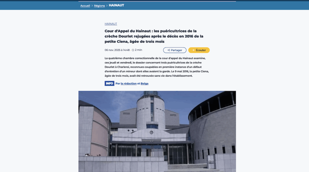 Cour d'Appel du Hainaut : les puéricultrices de la crèche Dourlet rejugées après le décès en 2016 de la petite Ciena, âgée de trois mois.